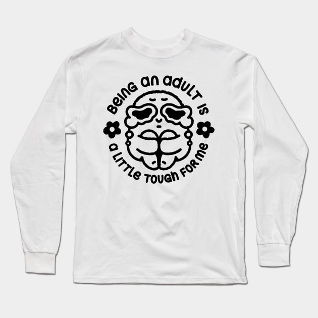 Being an adult v3 Long Sleeve T-Shirt by demonigote